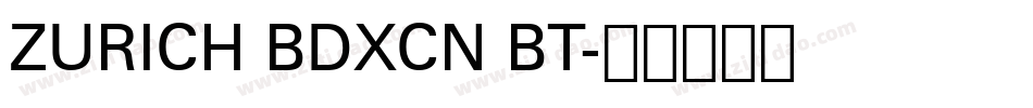 ZURICH BDXCN BT字体转换